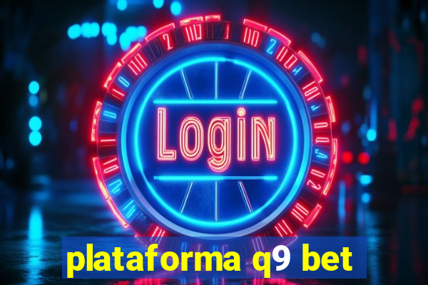 plataforma q9 bet